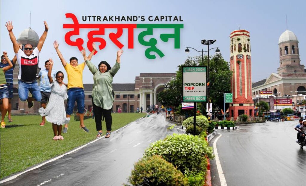 Dehradun-Uttarakhand-PopcornTrip
